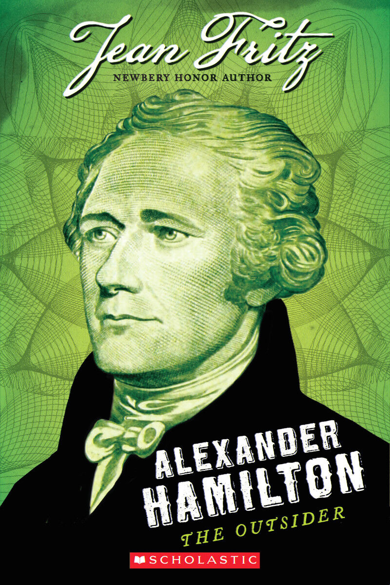 Alexander Hamilton: The Outsider