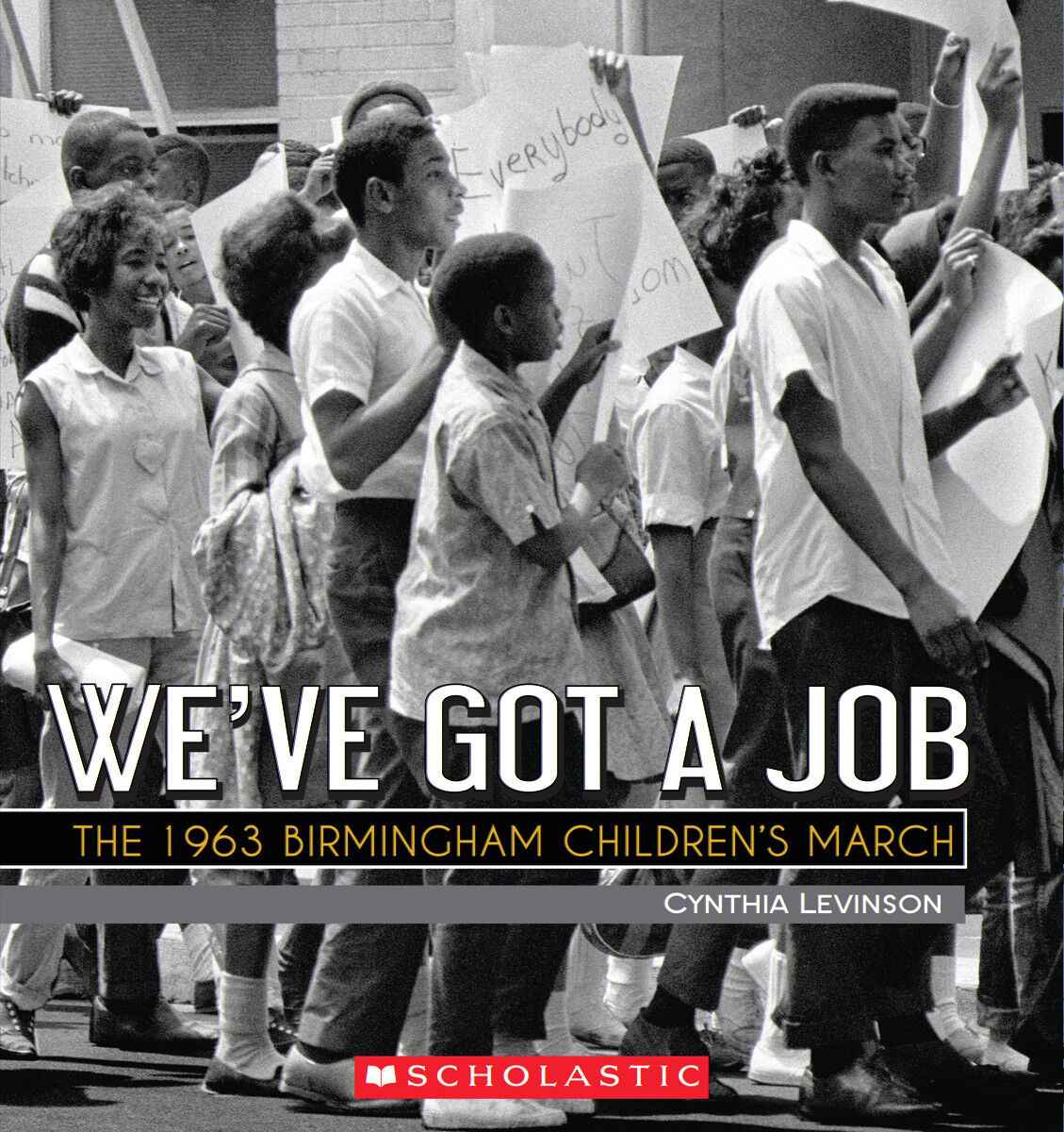 We've Got a Job: The 1963 Birmingham Childrens March