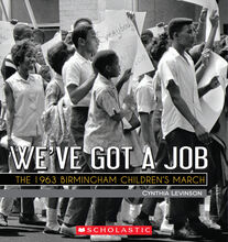 We've Got a Job: The 1963 Birmingham Children’s March