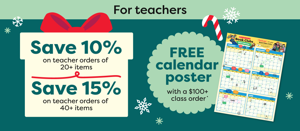 Save 10% on teacher orders of 20+ items | Save 15% on teacher orders of 40+ items & FREE calendar poster with a $100+ class order*